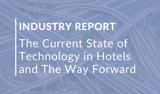 Hotel Technology Study l What is the current state in hotels, what are major trends?