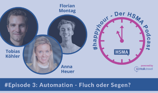 HSMA #happyhour [GERMAN] - Episode 3 - Automation and Hotels, Challenges & Opportunities