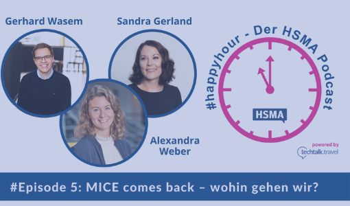 HSMA #happyhour [GERMAN] - Episode 5 - MICE comes back! Wohin gehen wir?
